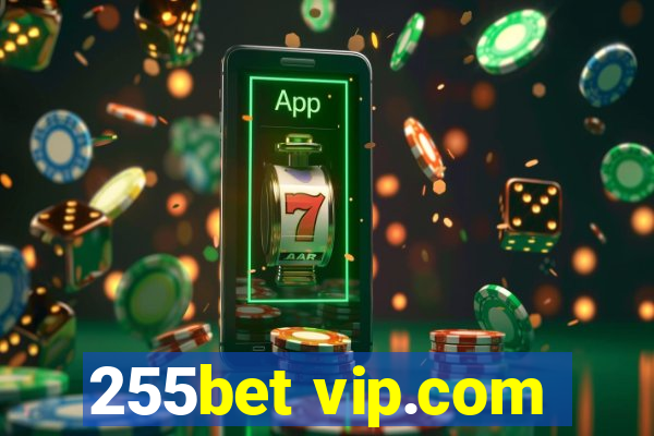 255bet vip.com